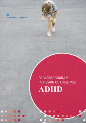 Forløbsprogram For Børn Og Unge Med ADHD - Sundhedsstyrelsen