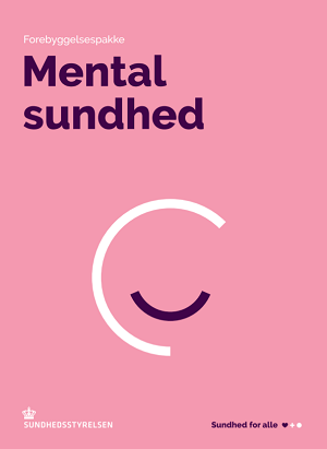 Forebyggelsespakke - Mental Sundhed - Sundhedsstyrelsen