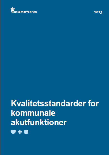 Kvalitetsstandarder For Kommunale Akutfunktioner - Sundhedsstyrelsen