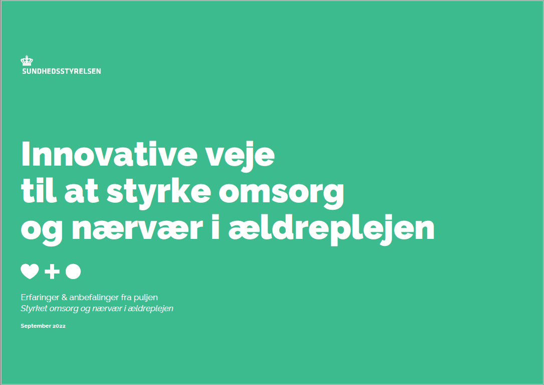 Erfaringsopsamling Omsorg Og Nærvær Innovative Veje Til At Styrke Omsorg Og Nærvær I 